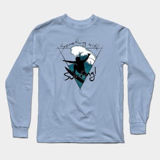 Something With Surfing Cool Wave Aerial Surfer Silhouette Long Sleeve T-Shirt